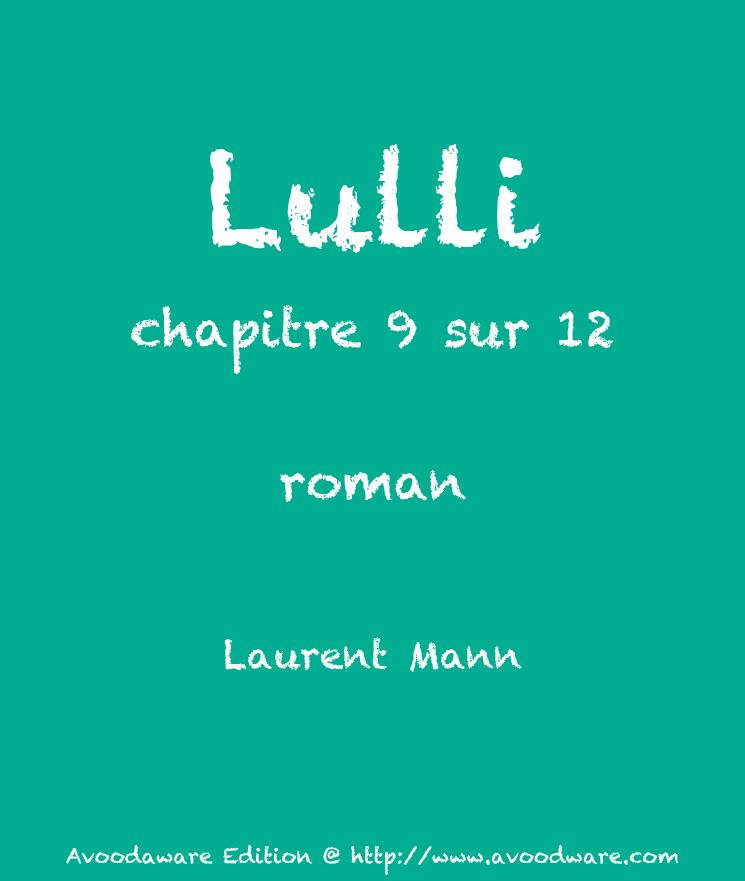 Lulli - roman chapitre 9 - ebook